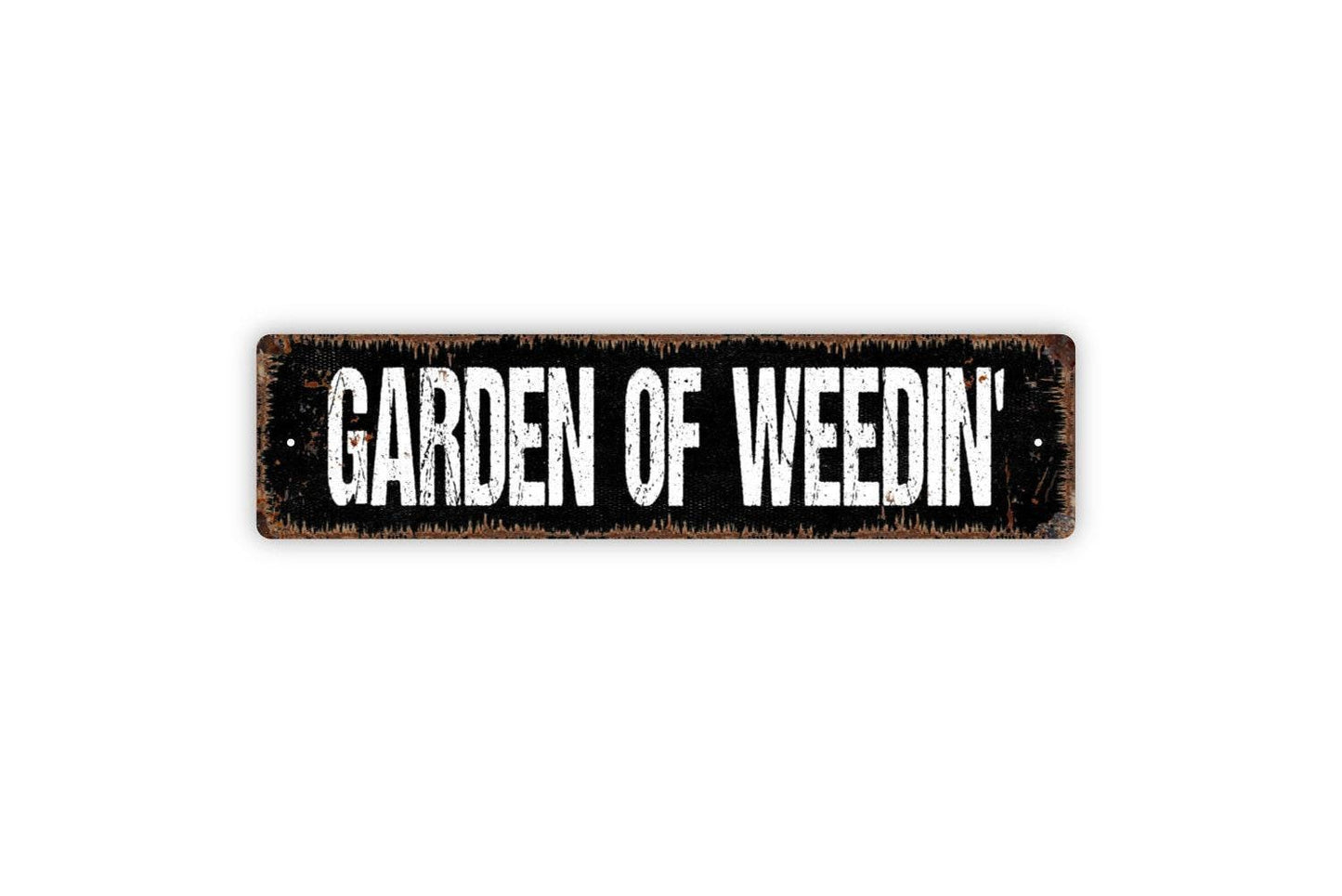 Garden Of Weedin’ Sign – Funny Gardening Wall Decor – Rustic Farmhouse Yard Patio Flower Bed Garden Sign – Metal Sign or Sticker