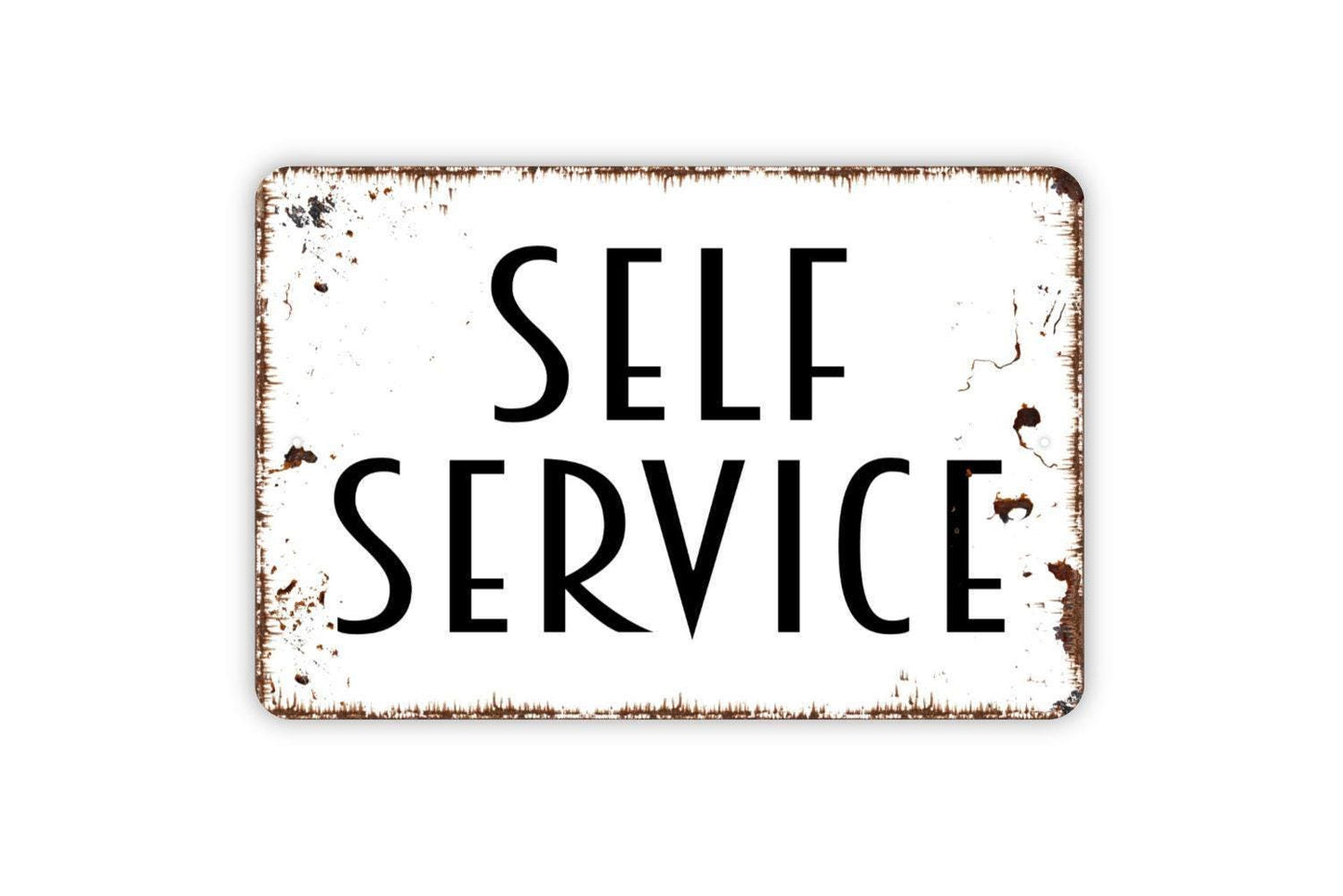 Self Service Sign - Metal Indoor or Outdoor Wall Art