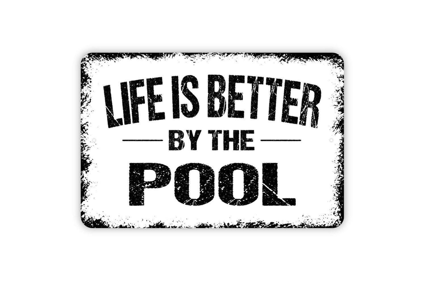 Life Is Better By The Pool Sign | Summer Patio Poolside Decor | Metal Sign or Vinyl Sticker for Backyard Spa Resort House