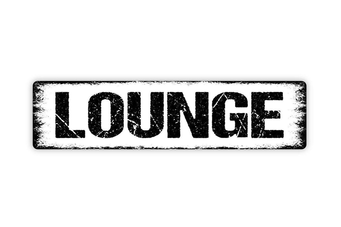 Lounge Sign - Break Room Small Business Reception Lobby Parlor Cigar Den Man Cave Rustic Street Metal Sign or Door Name Plate Plaque