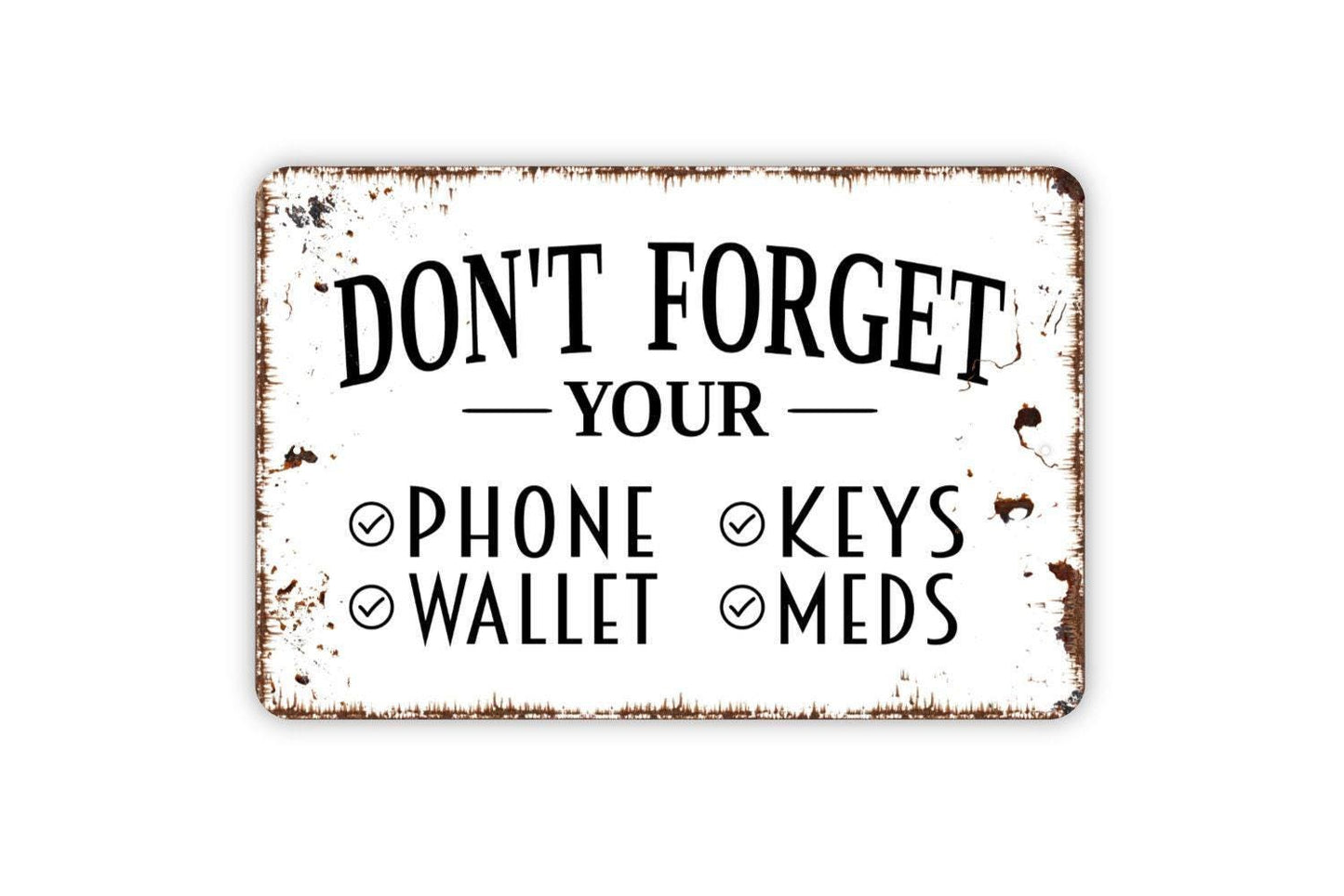 Don’t Forget Your Phone Wallet Keys Meds Sign | Entryway Reminder Wall Sign | Metal Checklist Sign or Vinyl Sticker