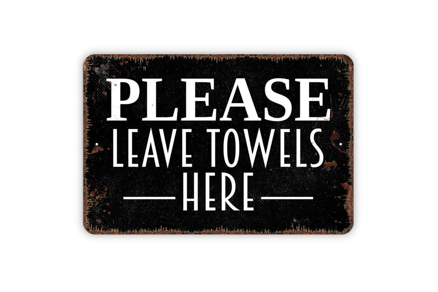Please Leave Towels Here Sign | Pool Bathroom Wall Decor | Rustic Laundry Room Guest Bath Farmhouse Sign | Metal Sign or Vinyl Sticker