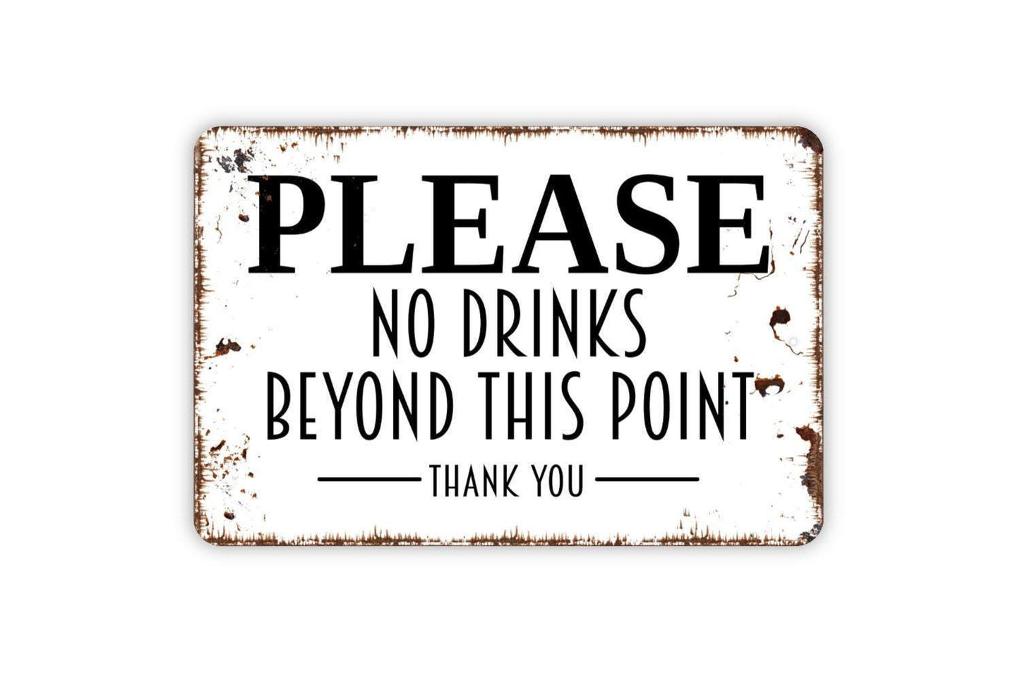 Please No Drinks Beyond This Point Sign | Beverage Restriction Sign | Event Venue Door Sign | Metal Sign or Vinyl Sticker