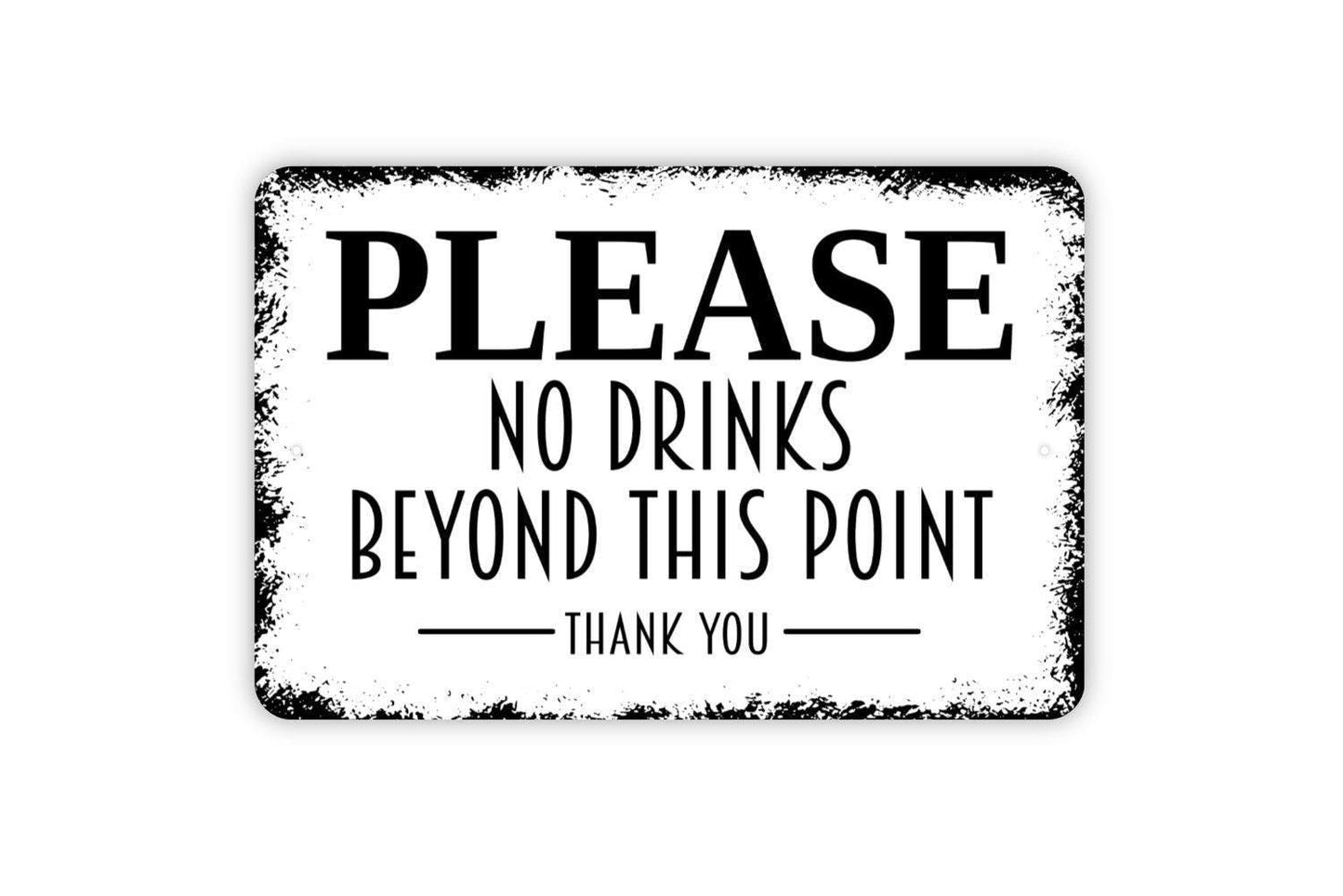 Please No Drinks Beyond This Point Sign | Beverage Restriction Sign | Event Venue Door Sign | Metal Sign or Vinyl Sticker