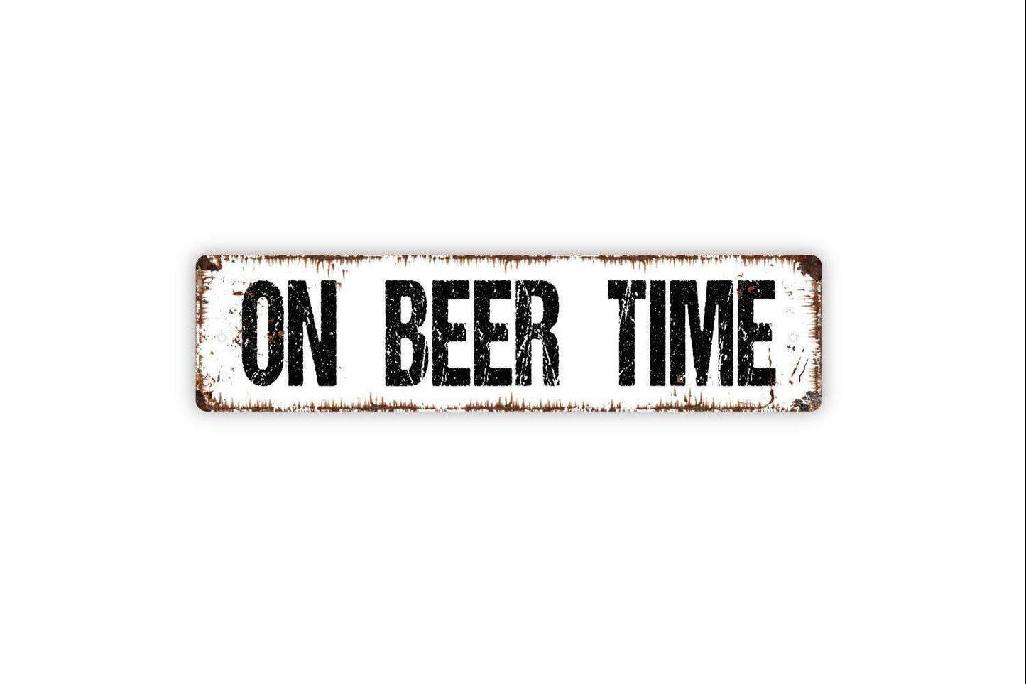 On Beer Time Sign - Bar Pub Man Cave Patio Drink Alcohol Brewery Vinyl Sticker Or Street Metal Sign or Door Name Plate Plaque