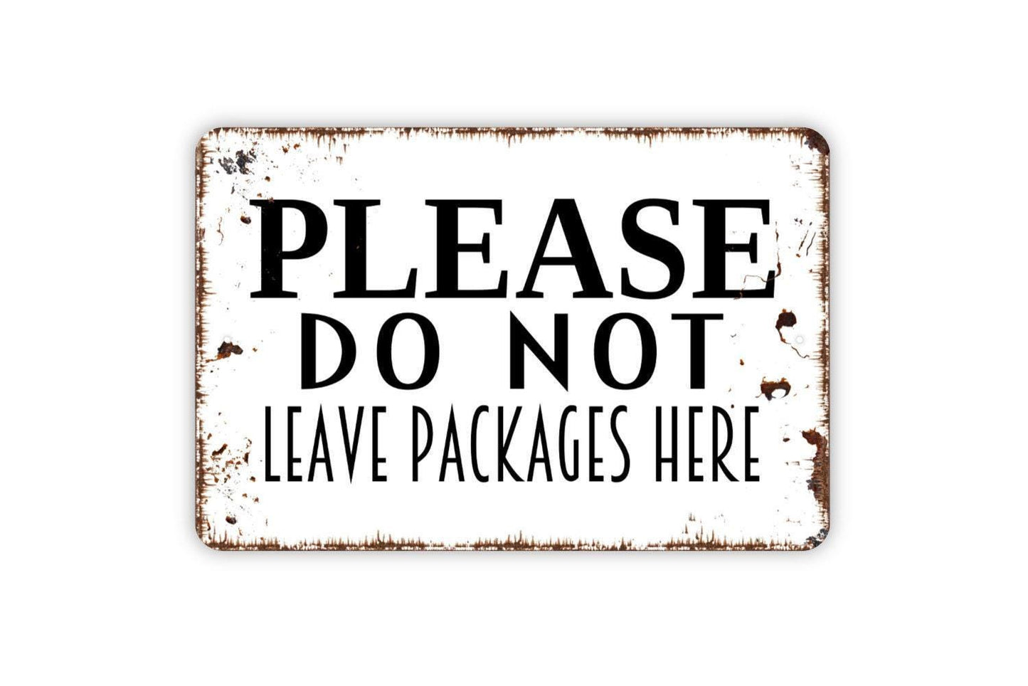 Please Do Not Leave Packages Here Sign – Delivery Driver Notice Wall Decor – Front Porch Entryway Home Property Metal Sign or Sticker