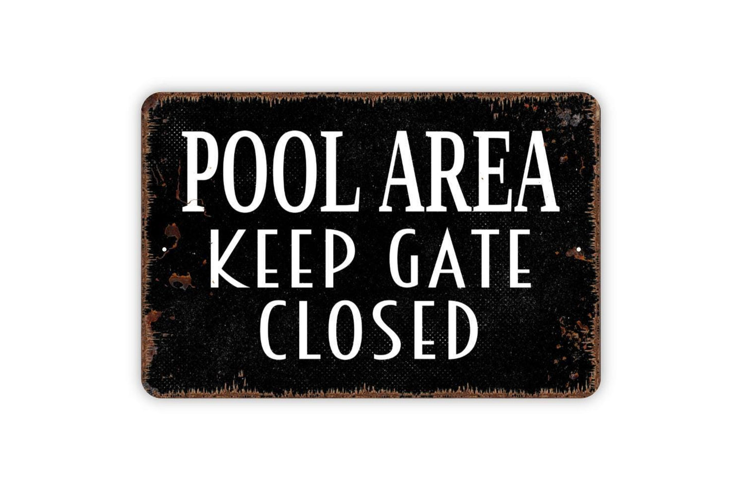 Pool Area Keep Gate Closed Sign - Metal Swimming Pool Wall Art - Indoor or Outdoor