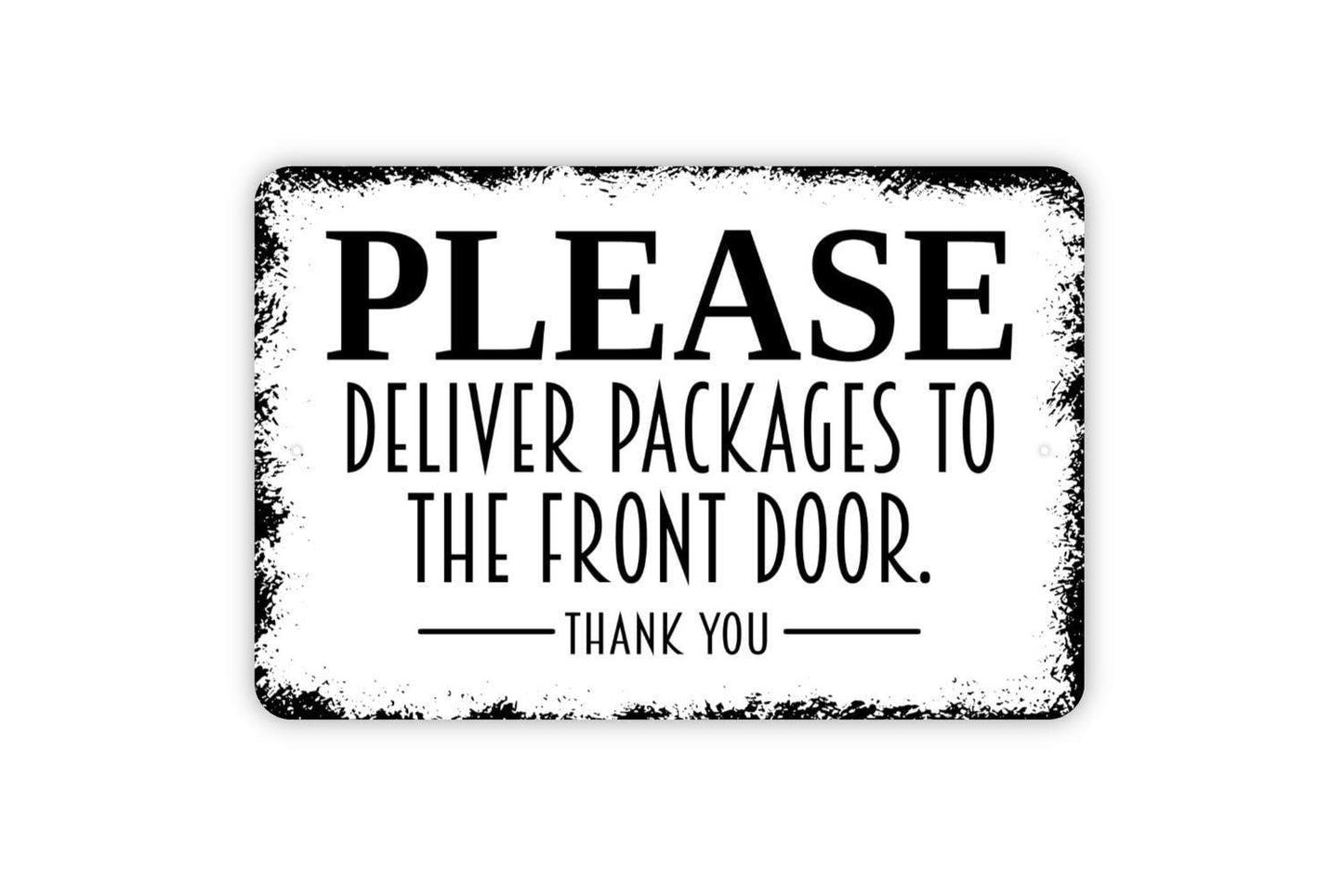 Please Deliver Packages To The Front Door Thank You Sign Metal or Vinyl Sticker | Delivery Driver Sign | Package Drop Off Direction Sticker