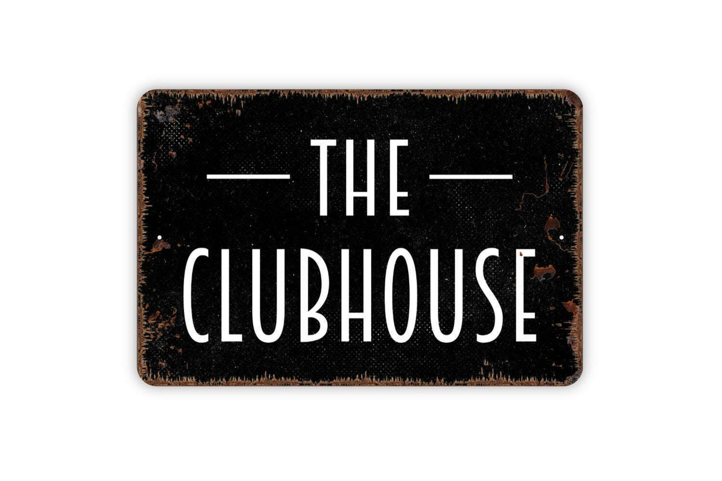 The Clubhouse Sign - Outdoor Or Indoor Metal Wall Art