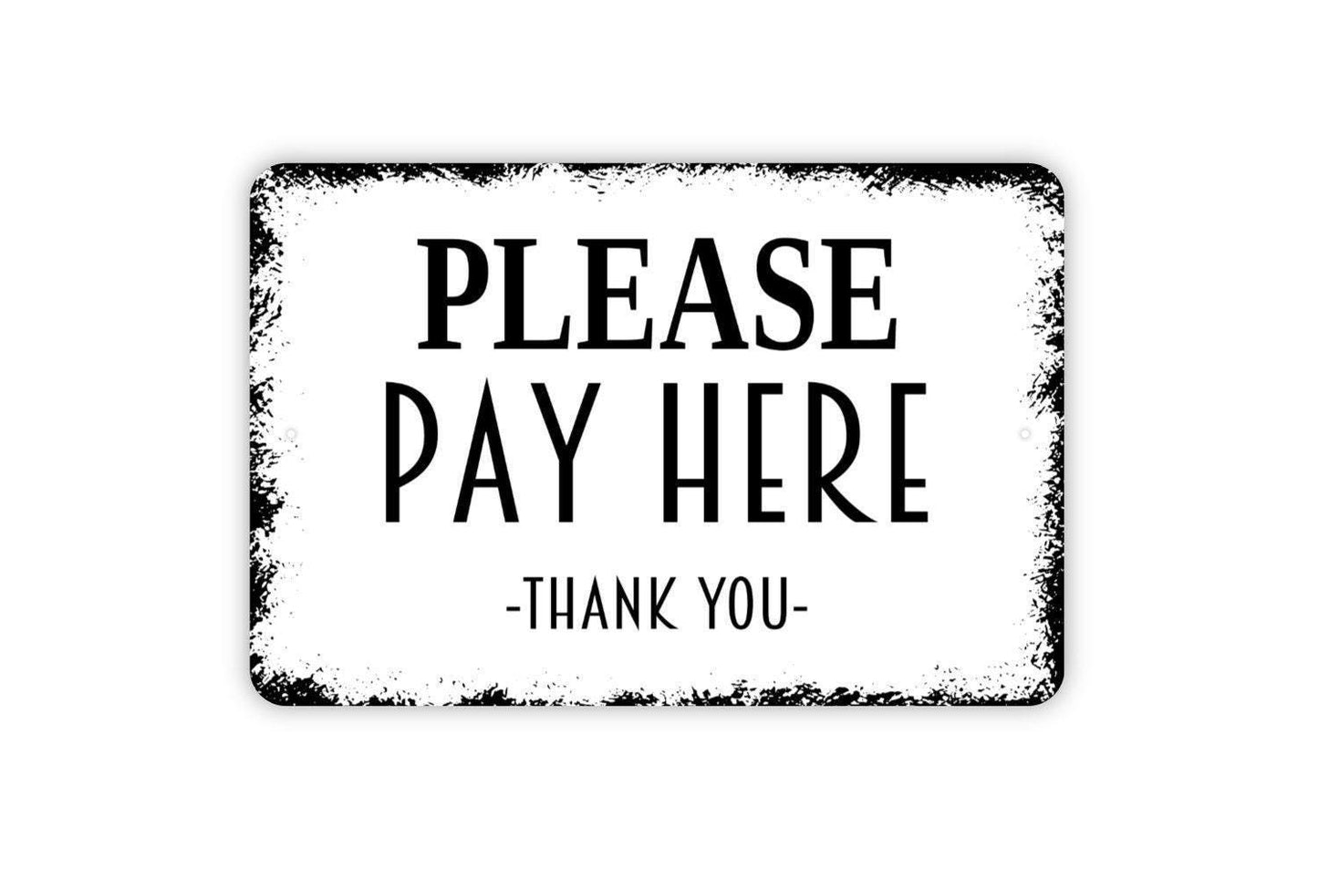 Please Pay Here Thank You Sign - Metal Sign, Farmhouse Contemporary Modern Wall Metal Sign