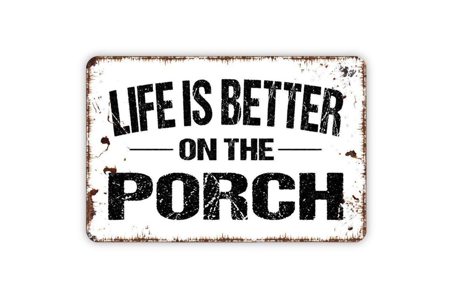 Life Is Better On The Porch Metal Sign, Farmhouse Decor Modern Wall Metal Or Canvas