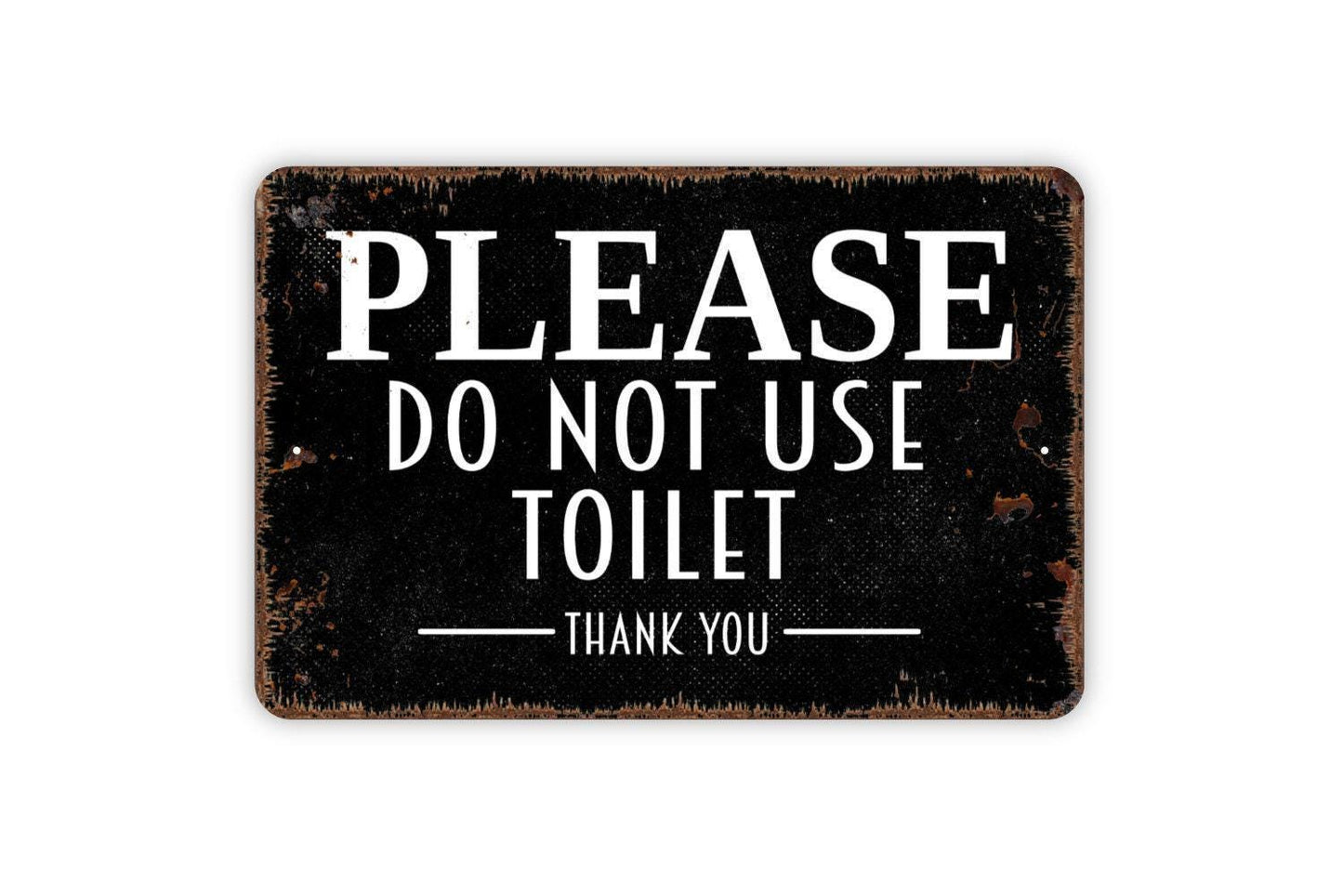 Please Do Not Use Toilet Sign – Bathroom Restroom Notice Wall Decor – Guest Room Office Business Door Sign – Washroom Metal Sign or Sticker