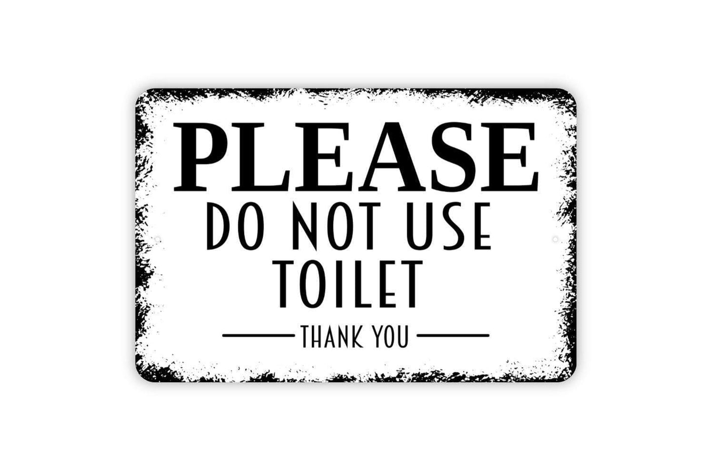 Please Do Not Use Toilet Sign – Bathroom Restroom Notice Wall Decor – Guest Room Office Business Door Sign – Washroom Metal Sign or Sticker