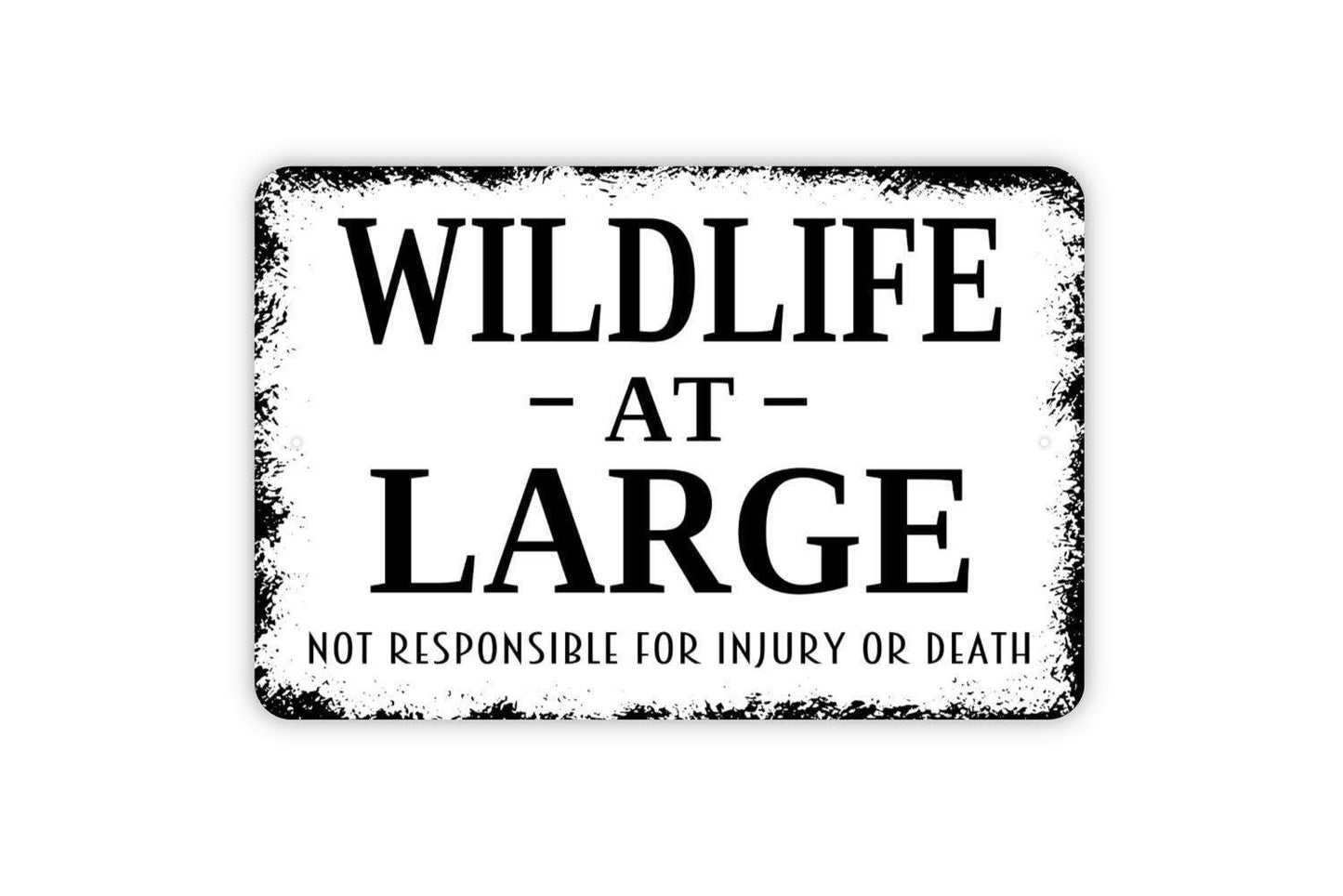 Wildlife At Large Sign - Caution Danger Animals Metal Art