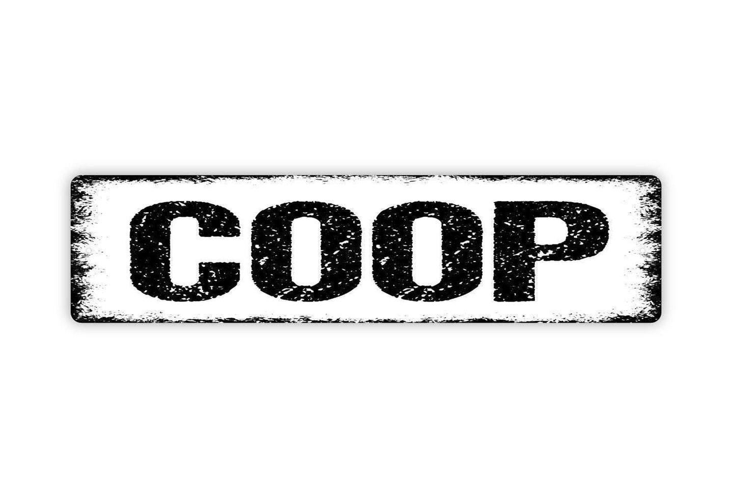 Coop Sign - Vinyl Sticker Or Metal Street Sign or Door Name Plate Plaque