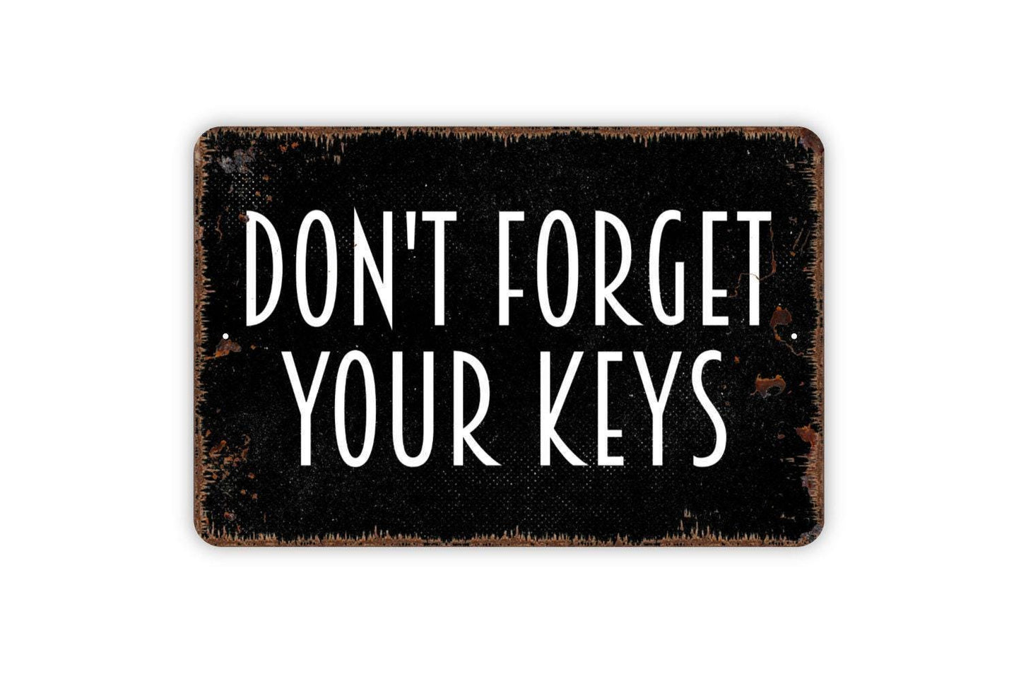 Don’t Forget Your Keys Sign | Funny Entryway Reminder Decor | Metal Sign or Vinyl Sticker for Home Office Dorm Apartment
