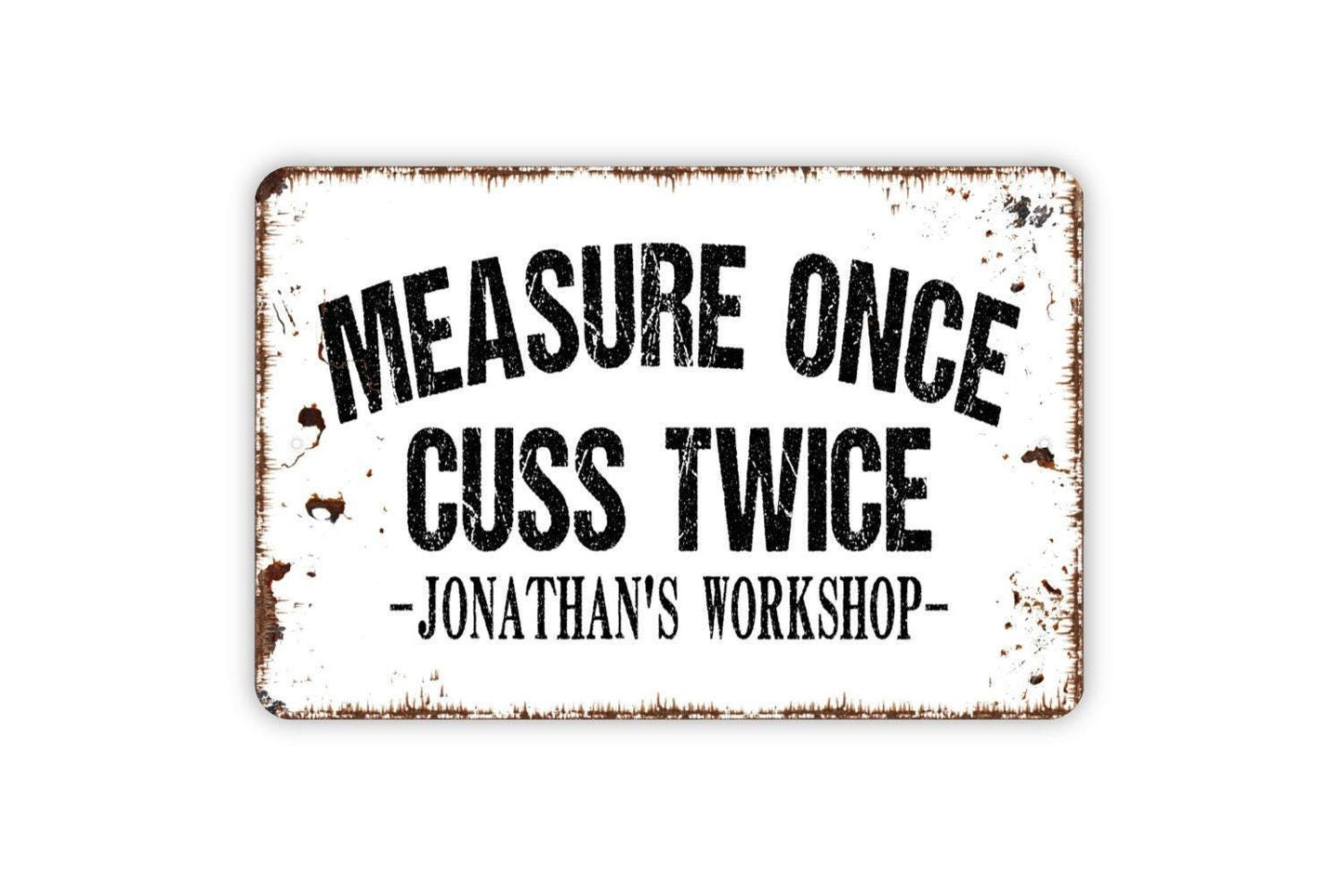 Personalized Measure Once Cuss Twice Sign - Custom Funny Workshop Garage Man Cave Metal Wall Art Indoor Or Outdoor