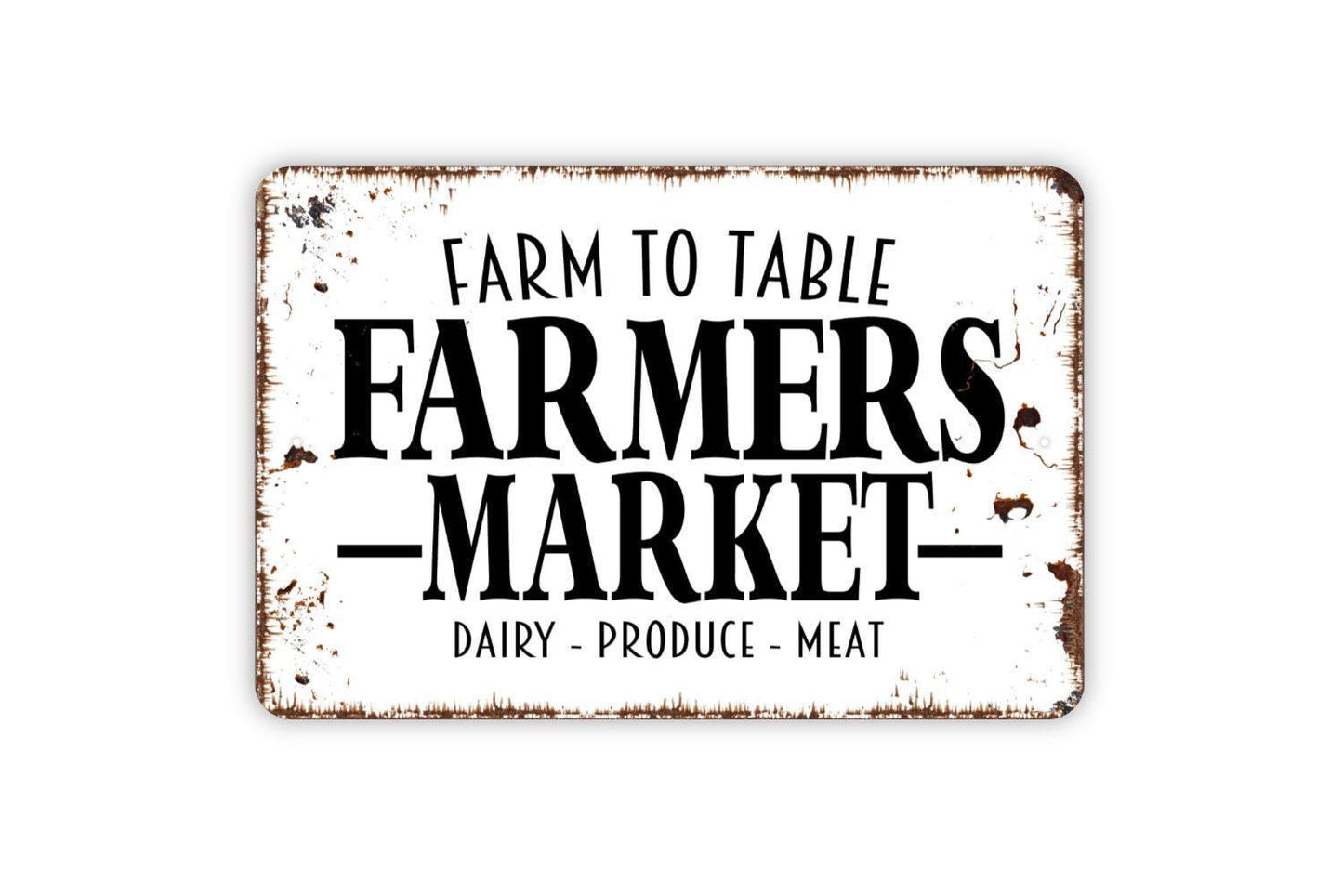 Farm To Table Farmers Market Dairy Product Meat Sign - Metal Wall Art - Indoor or Outdoor