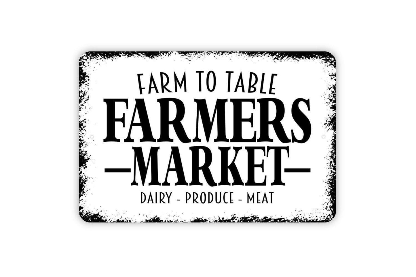 Farm To Table Farmers Market Dairy Product Meat Sign - Metal Wall Art - Indoor or Outdoor
