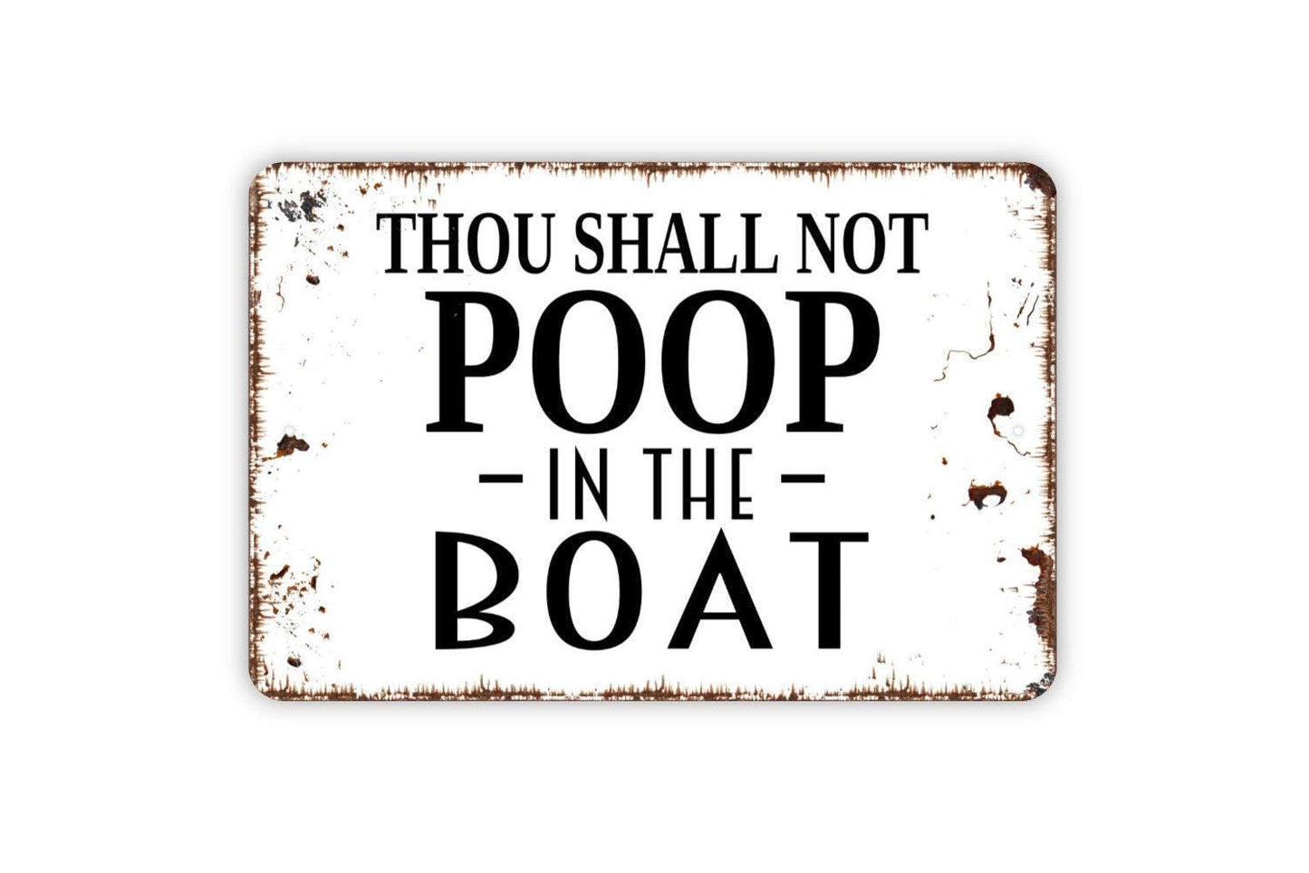 Thou Shall Not Poop in the Boat Sign | Funny Boating Wall Decor | Metal Sign or Vinyl Sticker for Lake House, Dock, or Cabin