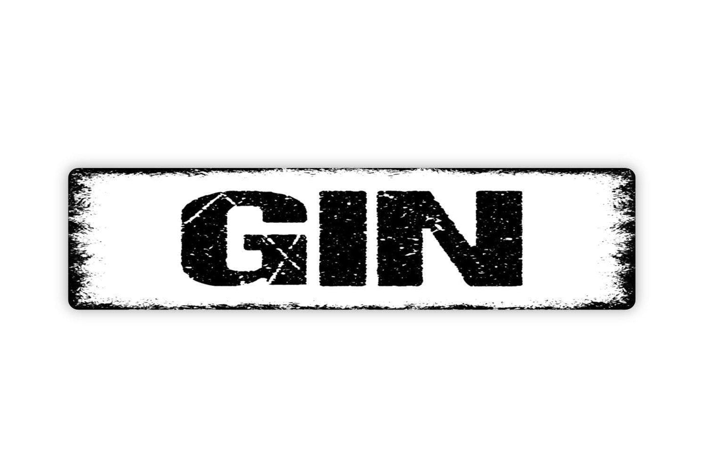 Gin Sign - Liquor Drinks Alcohol Vinyl Sticker Or Street Metal Sign or Door Name Plate Plaque