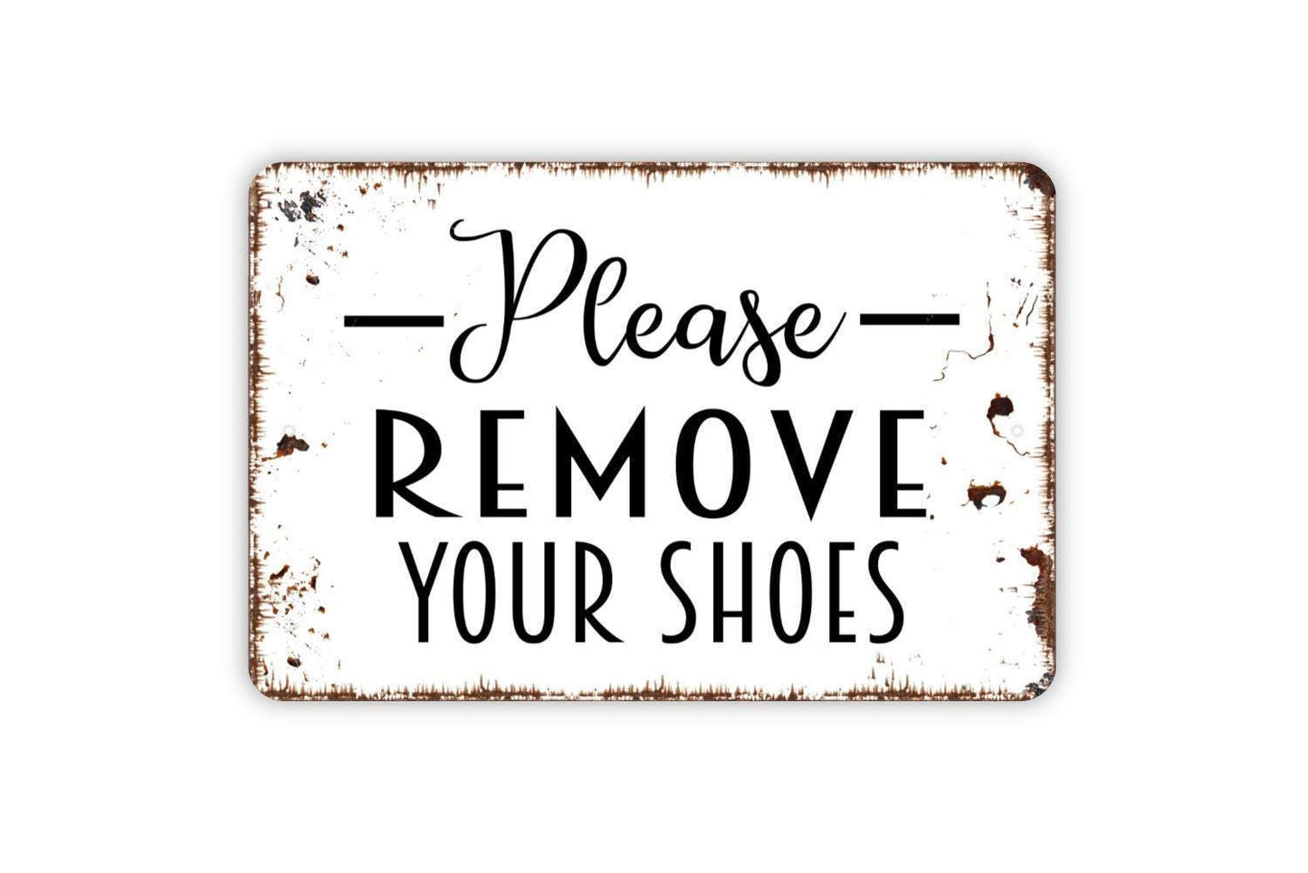 Please Remove Your Shoes Sign - Welcome Metal Wall Art - Indoor or Outdoor