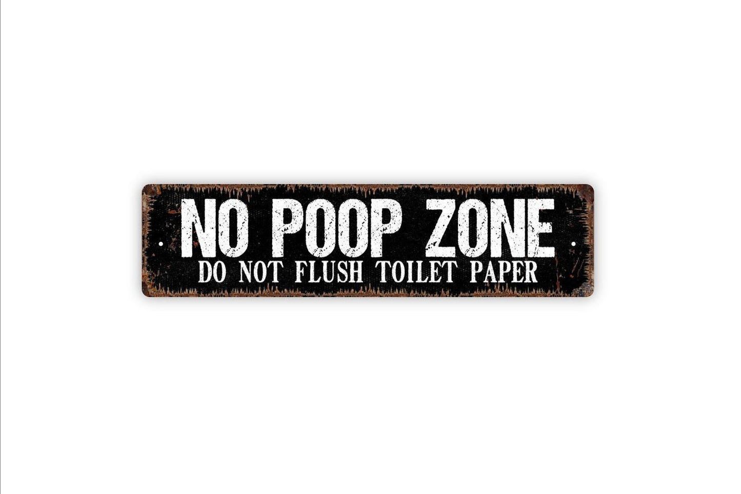 No Poop Zone Do Not Flush Toilet Paper Sign - Restroom Bathroom Camper Travel Trailer RV Rustic Metal Street Sign or Door Name Plate Plaque
