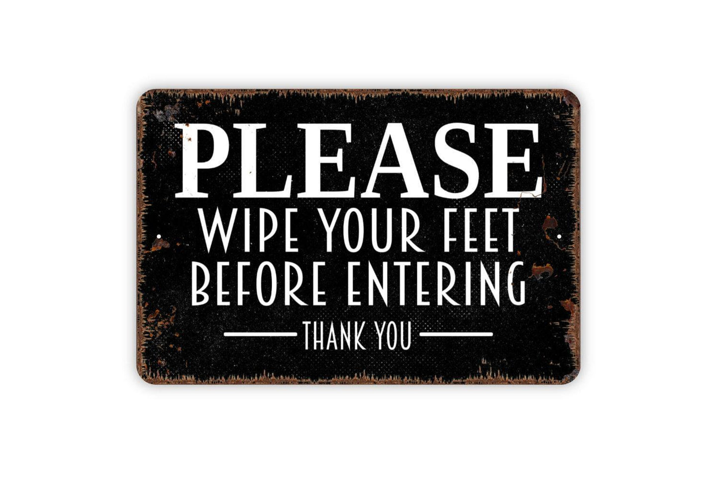 Please Wipe Your Feet Before Entering Sign – Front Door Entryway Wall Decor – Mudroom Porch House Guest Reminder Metal Sign or Sticker