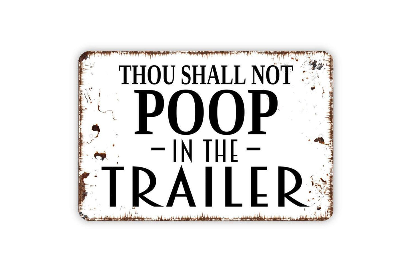 Thou Shall Not Poop In The Trailer Sign | Funny RV Camper or Travel Trailer Bathroom Wall Sign | Rustic Metal Sign or Vinyl Sticker Décor