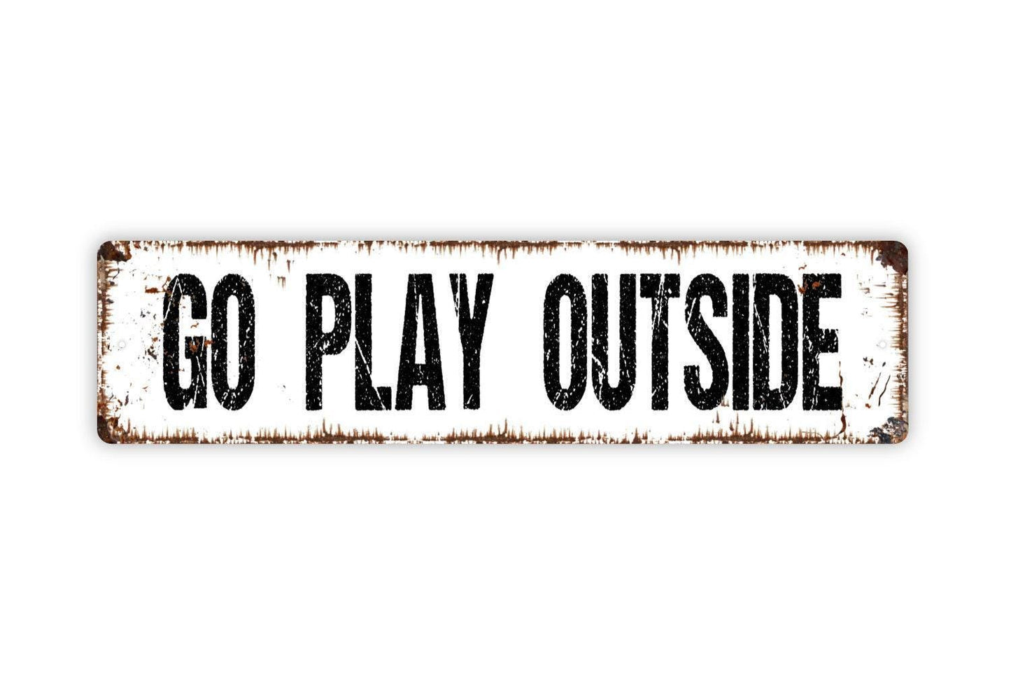 Go Play Outside Sign, Metal Sign, Farmhouse Style Decor Vinyl Sticker Or Street Sign or Door Name Plate Plaque