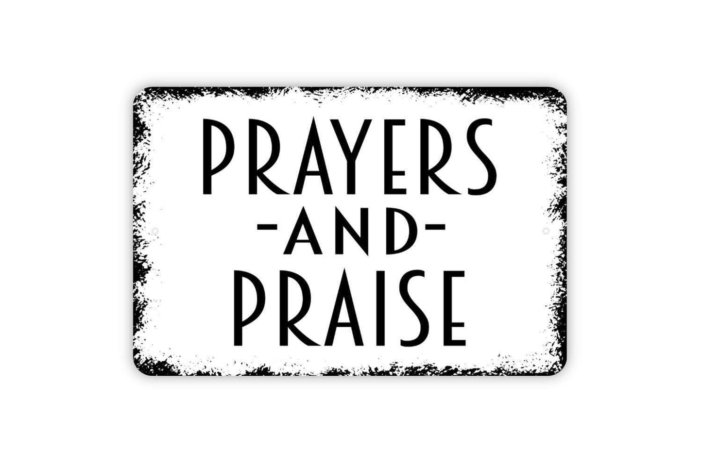 Prayers And Praise Sign - Metal Sign, Farmhouse Contemporary Modern Wall Metal Sign