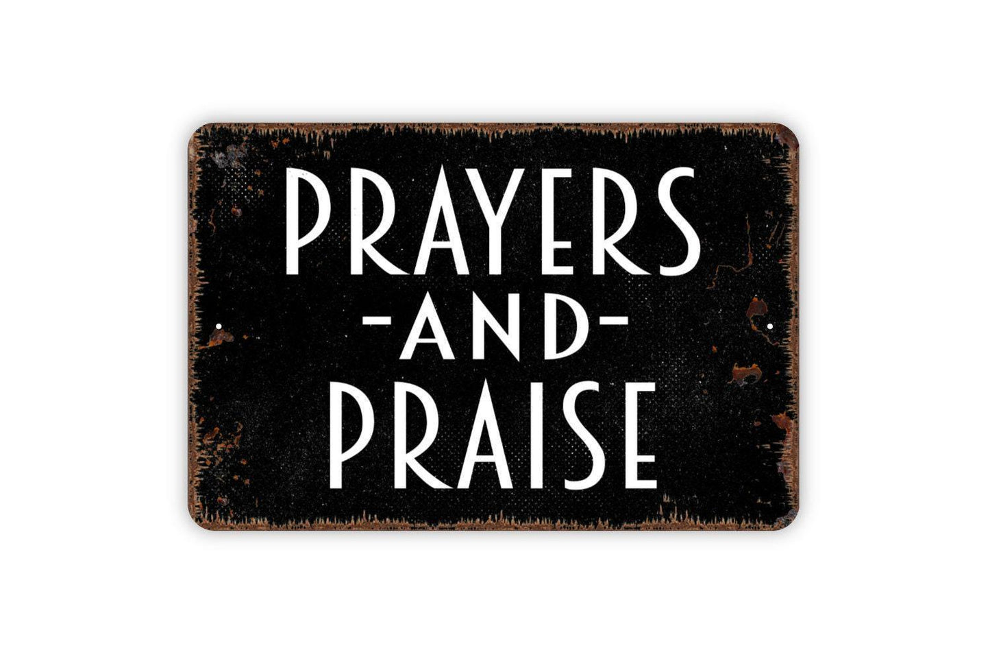 Prayers And Praise Sign - Metal Sign, Farmhouse Contemporary Modern Wall Metal Sign