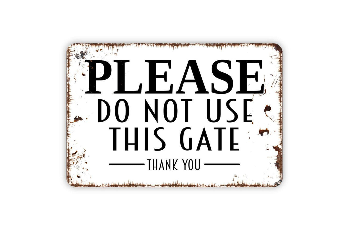 Please Do Not Use This Gate Sign – Property Safety Warning Notice – Fence Yard Entryway Restriction Wall Decor – Metal Sign or Sticker