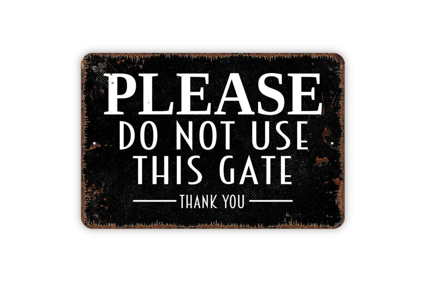 Please Do Not Use This Gate Sign – Property Safety Warning Notice – Fence Yard Entryway Restriction Wall Decor – Metal Sign or Sticker