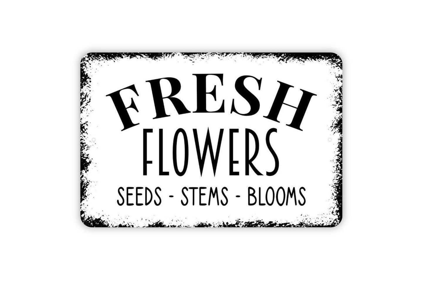 Fresh Flowers Seeds Stems Blooms Sign - Garden Metal Wall Art - Indoor or Outdoor