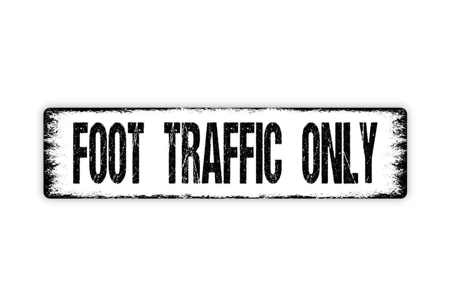 Foot Traffic Only Sign - Trail Marker Hiking Mountain Walking Path No Motorized Vehicles Rustic Street Metal Sign or Door Name Plate Plaque