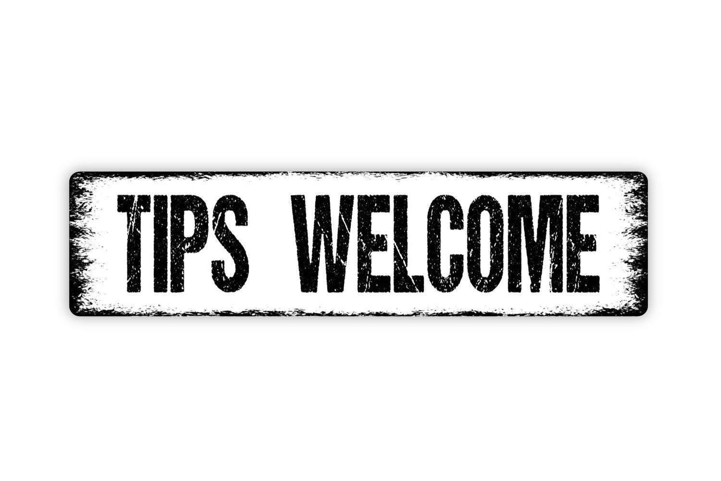Tips Welcome Metal Sign - Gratuity Appreciated Dining Server Tip Your Waitress Waiter Rustic Street Metal Sign Or Door Name Plaque