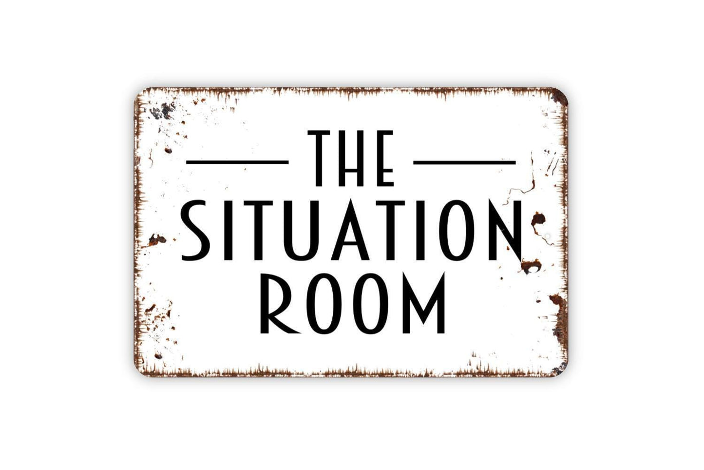 The Situation Room Sign | Funny Bathroom Wall Decor | Restroom Humor Farmhouse Wall Art | Home Bar or Office Metal Sign or Vinyl Sticker