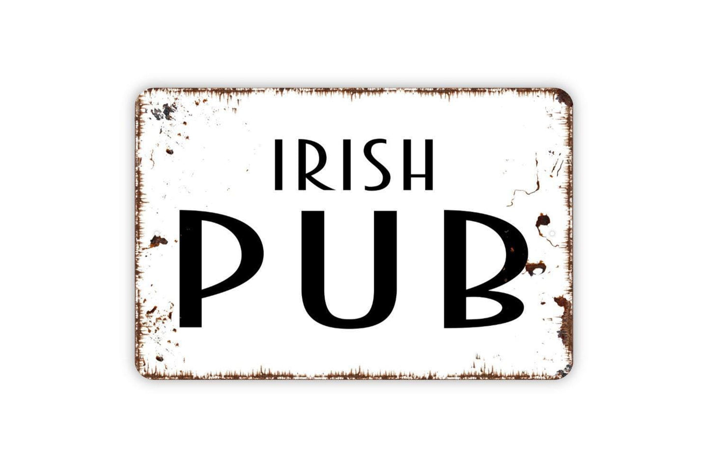 Irish Pub Sign – Rustic Bar Wall Decor – Home Pub or Tavern Sign – St. Patrick’s Day Wall Art – Metal Sign or Vinyl Sticker