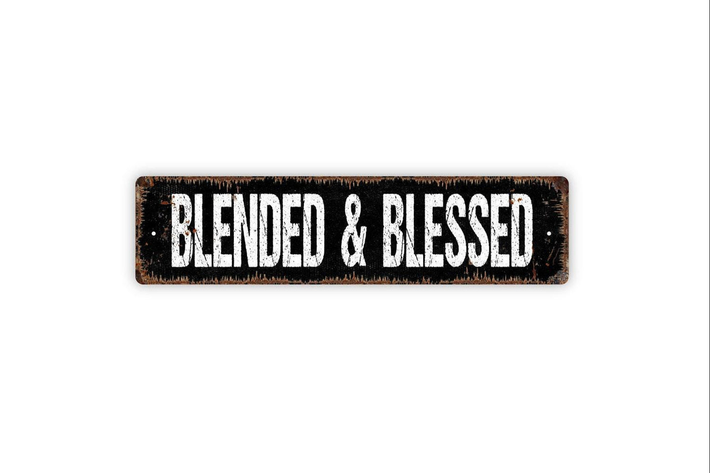 Blended And Blessed Sign - Family Love Welcome To Our Home Custom Vinyl Sticker Or Street Metal Sign or Door Name Plate Plaque