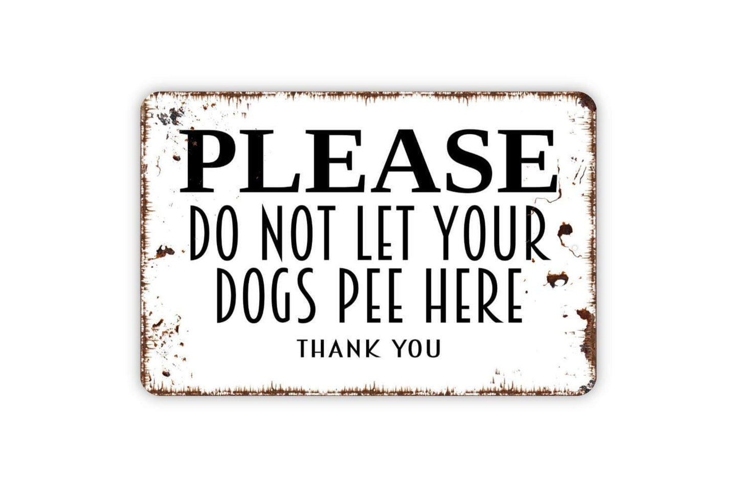 Please Do Not Let Your Dogs Pee Here Thank You Sign – Outdoor Yard Sign – No Dog Pee Lawn or Garden Sign – Metal Sign or Vinyl Sticker