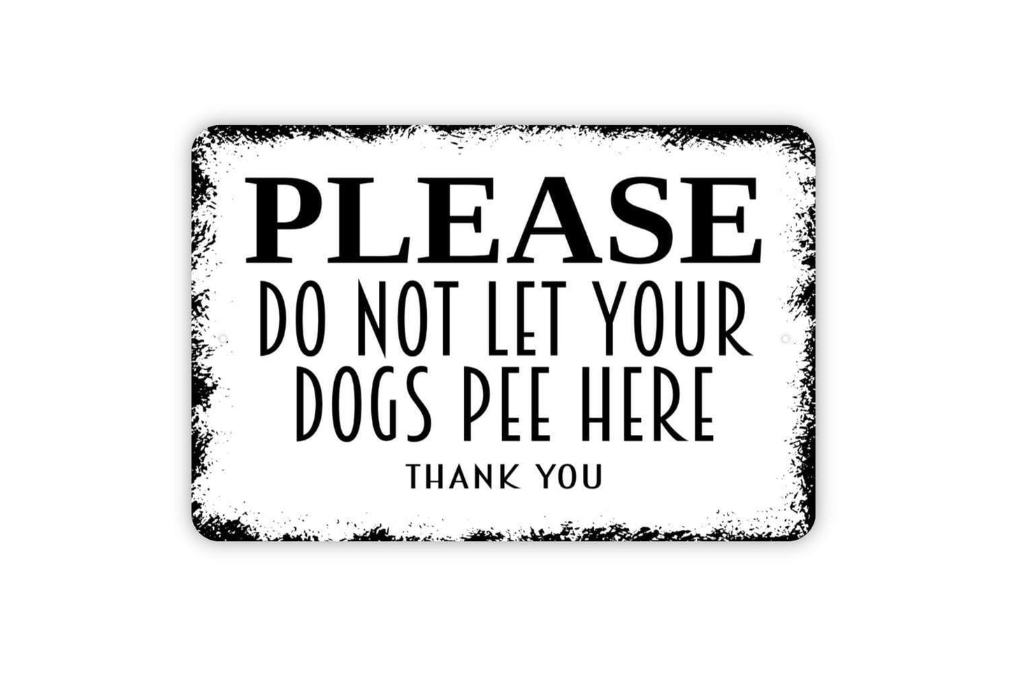 Please Do Not Let Your Dogs Pee Here Thank You Sign – Outdoor Yard Sign – No Dog Pee Lawn or Garden Sign – Metal Sign or Vinyl Sticker
