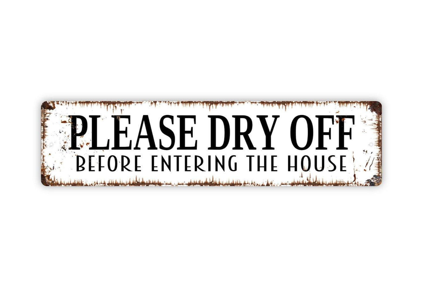 Please Dry Off Before Entering The House Sign - Swimming Pool Vinyl Sticker Or Metal Street Sign or Door Name Plate Plaque