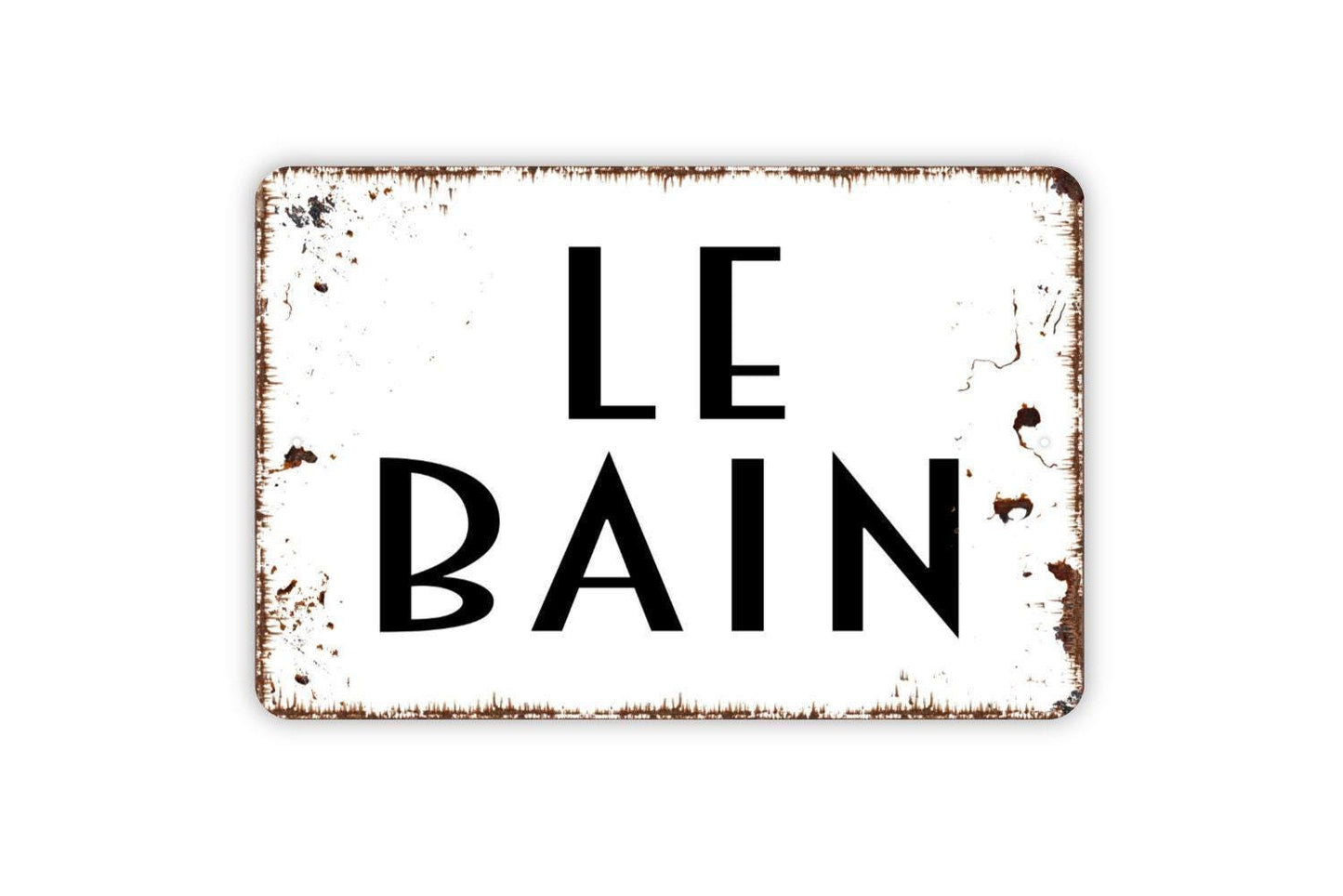 Le Bain Sign - The Bath Bathroom Restroom Shower Bath House Indoor Or Outdoor Modern Wall Art