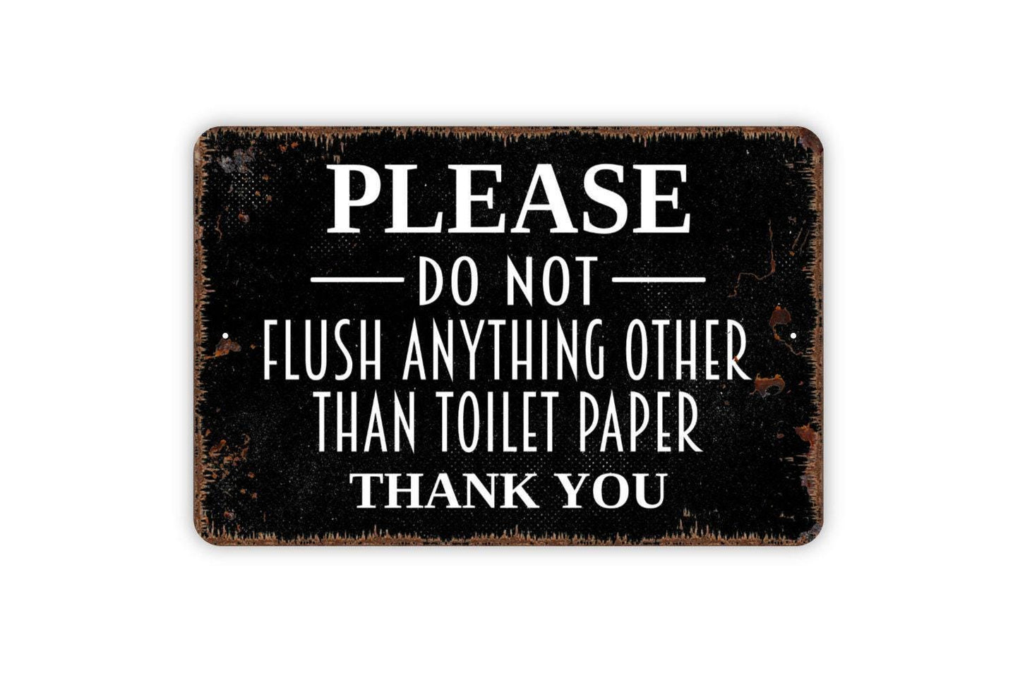 Please Do Not Flush Anything Other Than Toilet Paper Thank You Sign - Bathroom Metal Wall Art