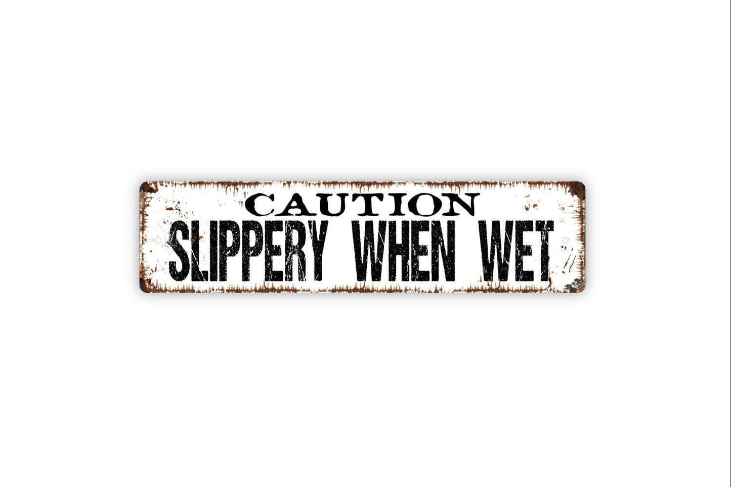 Caution Slippery When Wet Sign - Proceed With Caution Vinyl Sticker Or Metal Street Sign or Door Name Plate Plaque