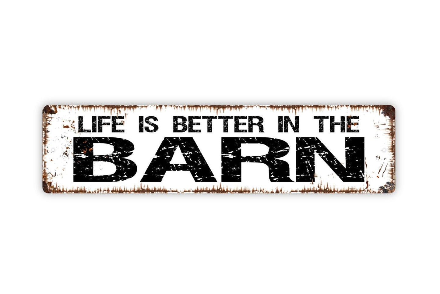 Life Is Better In The Barn Sign - Vinyl Sticker Or Metal Street Sign or Door Name Plate Plaque