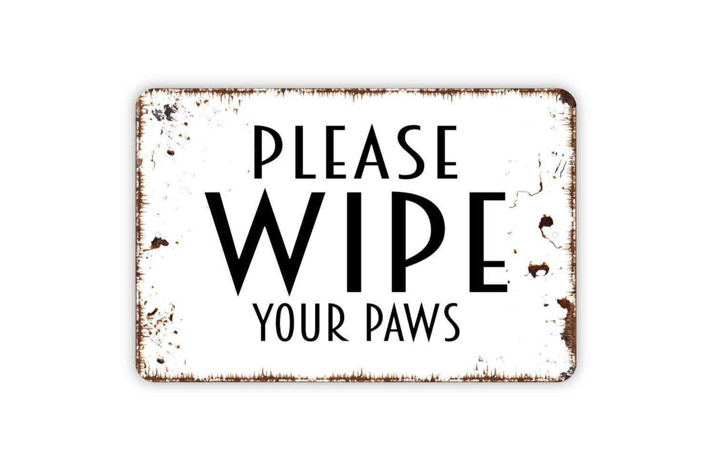 Please Wipe Your Paws Sign | Funny Dog Cat Entryway Decor | Metal Sign or Vinyl Sticker for Porch, Mudroom, or Pet Lovers Home