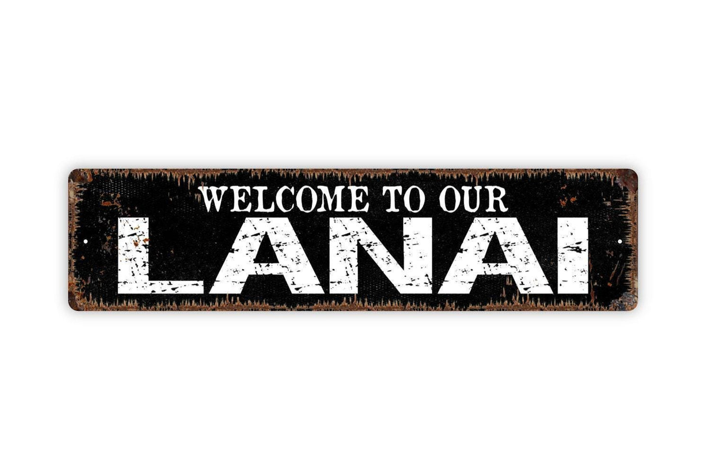 Welcome To Our Lanai Sign - Patio Sunroom Backyard Porch Deck Vinyl Sticker Or Street Metal Sign or Door Name Plate Plaque
