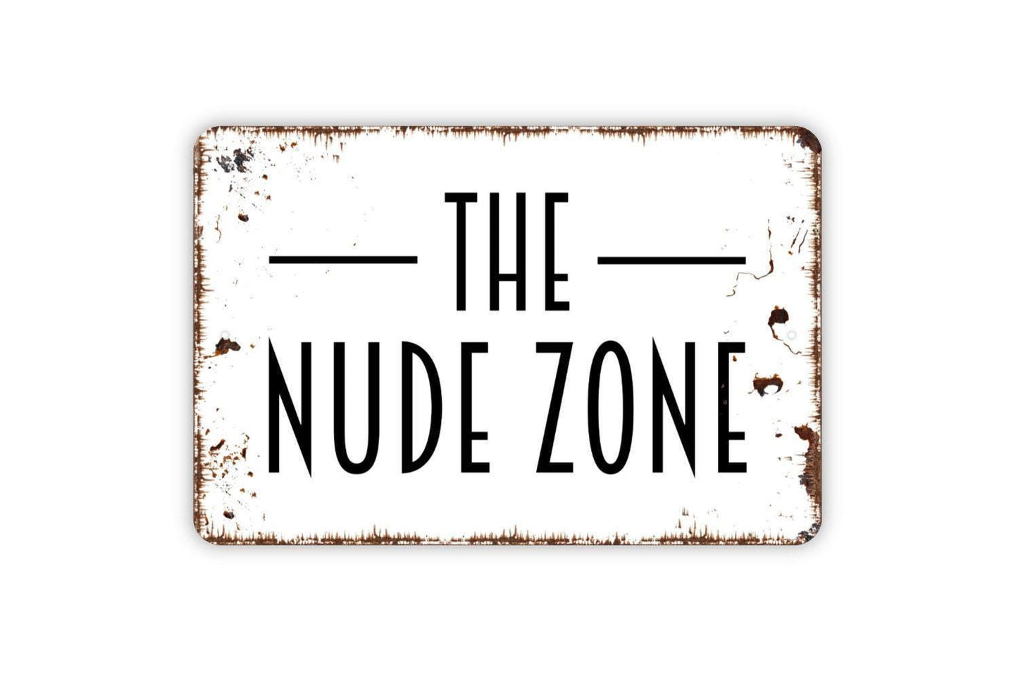 The Nude Zone Sign - Metal Indoor or Outdoor Wall Art